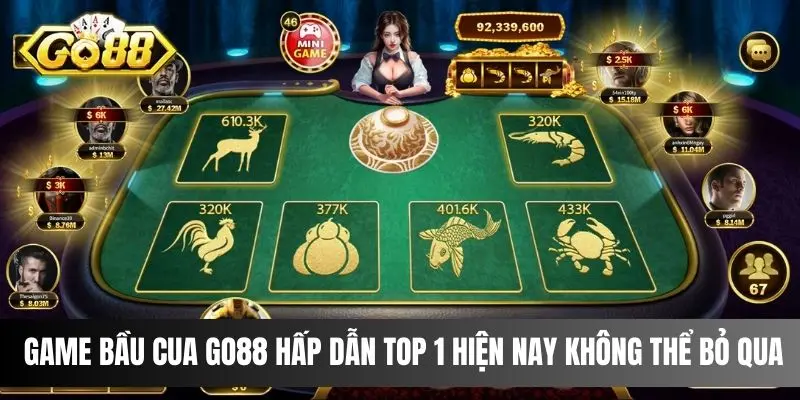 Game Bầu Cua Go88 Hấp Dẫn Top 1 Hiện Nay