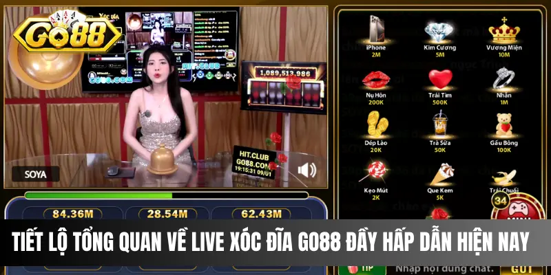 Tiết Lộ Tổng Quan Về Live Xóc Đĩa Go88 Đầy Hấp Dẫn