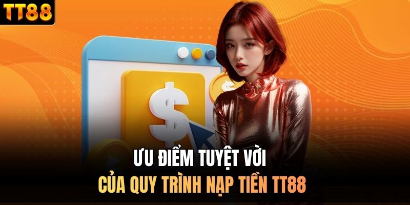 Lợi Ích Khi Nạp Tiền TT88 Đúng Cách